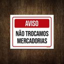 Ver imagem 1 de Placa Sinalização Aviso Não Trocamos Mercadorias 36x46