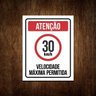 Placa Atenção Velocidade Máxima Permitida 30 Km/h (27x35) - 1