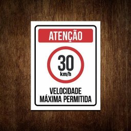 Placa Atenção Velocidade Máxima Permitida 30 Km/h (27x35) - 1 Placa Atenção Velocidade Máxima Permitida 30 Km/h (27x35) - 1