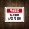 Placa De Sinalização - Proibido Barulho Após 22 Horas 27X35 - 1
