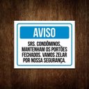 Ver imagem 1 de Placa Condomínio - Mantenham Os Portões Fechados (36x46)