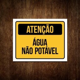 Placa De Sinalização Amarela Atenção Água Não Potável 36X46 - 1