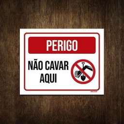 Placa de Sinalização - Perigo Não Cavar Aqui 27x35 - 1