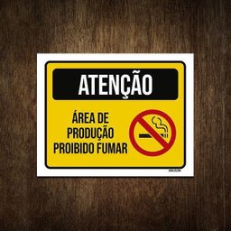 Placa de Sinalização - Atenção Área Produção Não Fume 27x35 - 1 Placa de Sinalização - Atenção Área Produção Não Fume 27x35 - 1