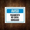 Placa Sinalização - Aviso Pagamento no Caixa Obrigado 27x35 - 1