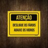 Placa Atenção Desligue Os Faróis Abaixe Os Vidros 27x35 - 1