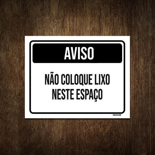 Placa Aviso Não Coloque Lixo Neste Espaço 27X35 | MadeiraMadeira