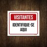 Placa De Sinalização - Visitantes Identifique-Se Aqui 27X35 - 1