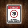 Placa Atenção Velocidade Máxima Permitida 20 Km/h (27x35) - 1