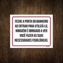 Ver imagem 1 de Placa Sinalização Fecha a Porta do Banheiro Ao Entrar 27x35