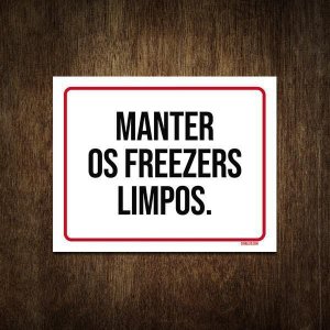 Placa de Sinalização - Higiene Manter Freezers Limpos 27x35