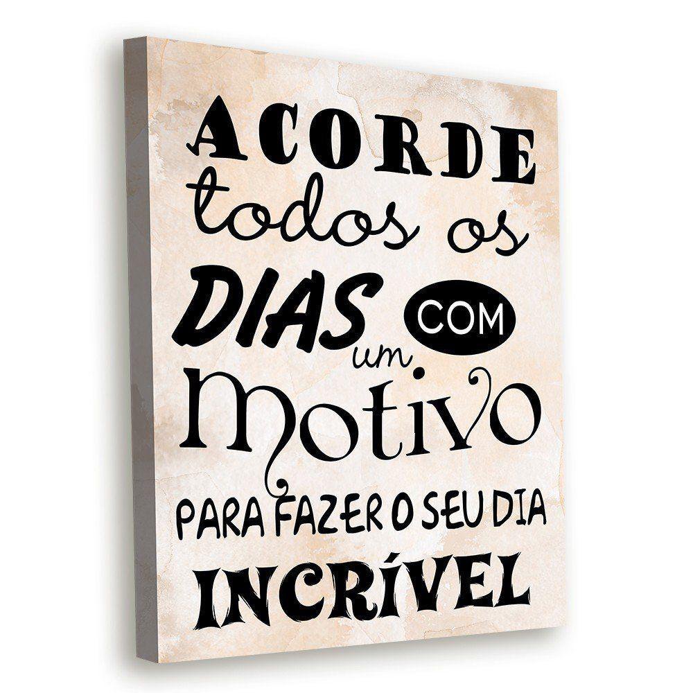 Tela Decorativa Acorde Com Motivos Para Fazer Seu Dia Incrível 30X40Cm - 1