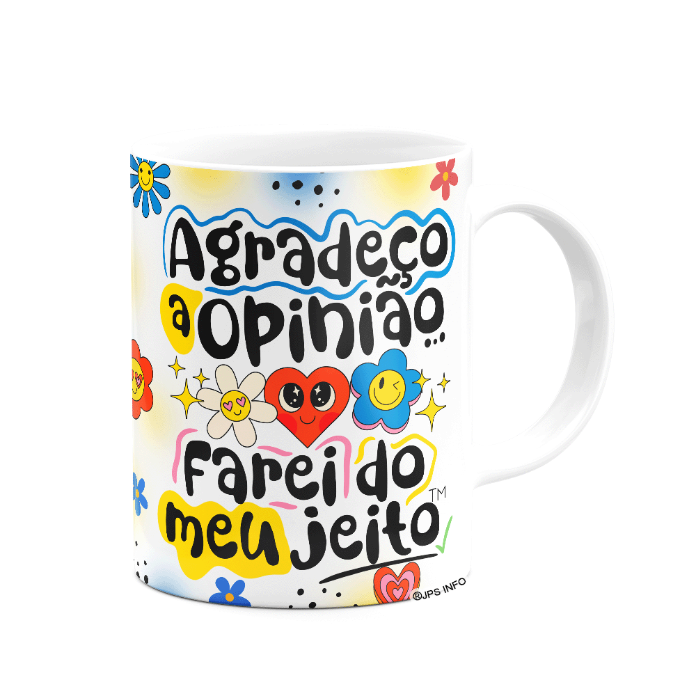 Caneca Vibes - Agradeço a Opinião, Farei do Meu Jeito - 2