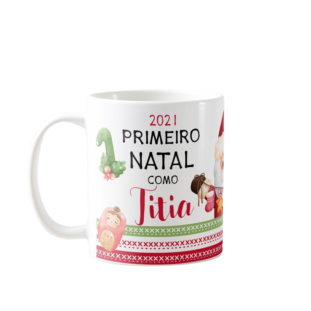 Caneca Personalizada Com Frase Primeiro Natal Titia Familia