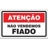 Placa Não Vendemos Fiados- - 1