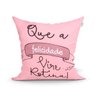 Capa Almofada Rosa Que a Felicidade Vire Rotina 45cm x 45cm com zíper - 1