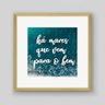 Quadro Frase Há Mares Que Vem Para o Bem - 60x60cm - Moldura Caixa Madeira - 1