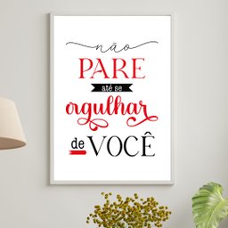 Quadro Não Pare até Ter Orgulho de Você 33x24cm:madeira Branca - 2 Quadro Não Pare até Ter Orgulho de Você 33x24cm:madeira Branca - 2
