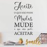 Adesivo Decorativo parede frase sala aceite mudar nao mude - 4