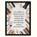 Ver imagem 1 de "Seu Cabelo É a Moldura do Seu Rosto..."Quadro Decorativo