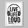 Quadro Live Life Loud - 60x40cm - Moldura Caixa Branco - 1