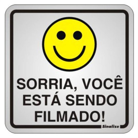 Placa de Alumínio Auto-adesiva 15x15cm Sorria Você Esta Sendo Filmado - 120 Aq - Sinalize Placa 15x1