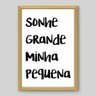 Quadro Frase Sonhe Grande Pequena - 30x20cm - Moldura Caixa Madeira - 1