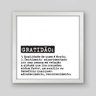 Quadro Frase Gratidão Significado - 30x30cm - Moldura Caixa Branco - 1