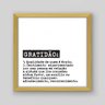 Quadro Frase Gratidão Significado - 30x30cm - Moldura Caixa Madeira - 1