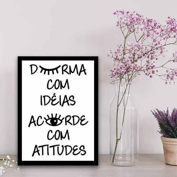 Quadro Decorativo Durma Com Ideias, Acorde Com Atitudes - 2