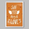 Quadro Frase All You Need Love Yellow - 45x30cm - Moldura Caixa Branco - 1