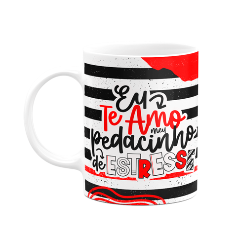 Caneca Namorados - Eu Te Amo Meu Pedacinho de Estresse