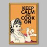 Quadro Cozinha Keep Calm Pop Art - 60x40cm - Moldura Padrão Madeira - 1