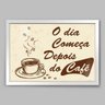 Quadro Cozinha O Dia Começa Depois do Café I - 45x30cm - Moldura Padrão Branco - 1