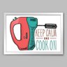 Quadro Cozinha Ilustarção Keep Calm And CooK on - 60x40cm - Moldura Caixa Branco - 1