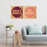 Kit 2 Quadros 20x20 Dont worry Be Happy - 1