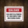 Placa Qualidade Faça Direito da Primeira Vez 36x46 - 1