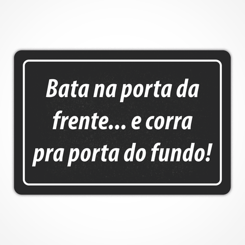 Tapete Capacho Estampado - 40cm X 60cm:bata na Porta da Frente... e Corra pra Porta do Fundo!