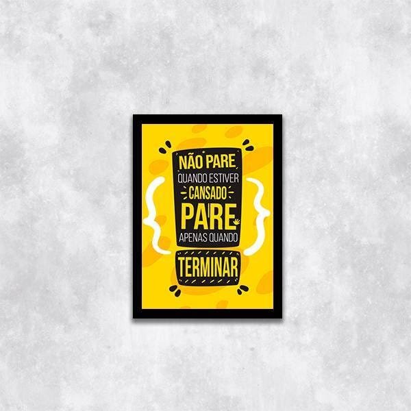 Quadro Decorativo Não Pare Quando Estiver Cansado - 1