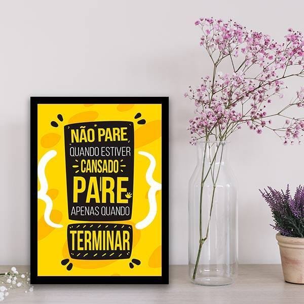 Quadro Decorativo Não Pare Quando Estiver Cansado - 2