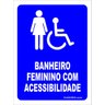 Placa Acessibilidade - Cadeirante Deficiente Físico Banheiro Feminino Com Acessibilidade - PVC 2mm 4 - 1