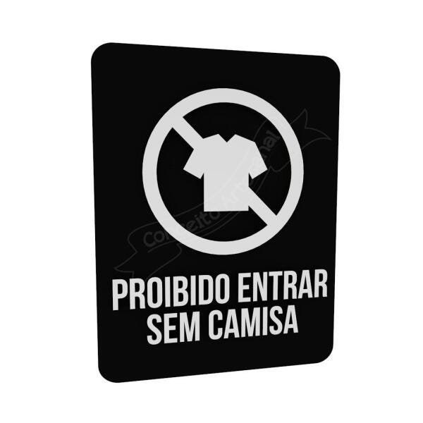 Placa Indicativa Sinalização Proibido Entrar Sem Camisa - 2