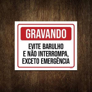 Placa Gravando Evite Barulho Não Interrompa 36X46