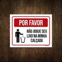 Ver imagem 1 de Placa Por Favor Não Jogue Lixo Na Calçada 36X46
