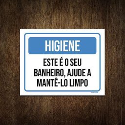 Placa Higiene Este Seu Banheiro Ajude Mante-Lo Limpo 27X35 - 1