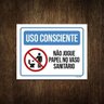 Placa Uso Consciente Não Jogue Papel no Vaso Sanitário 36x46 - 1