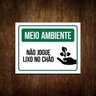 Placa Não Jogue Lixo no Chão Sinalização Meio Ambiente 36x46 - 1
