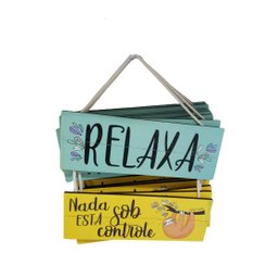 Placa Decorativa em MDF - "Relaxa nada está sob controle" - 1
