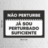 Placa Não Perturbe 20x30cm - 1