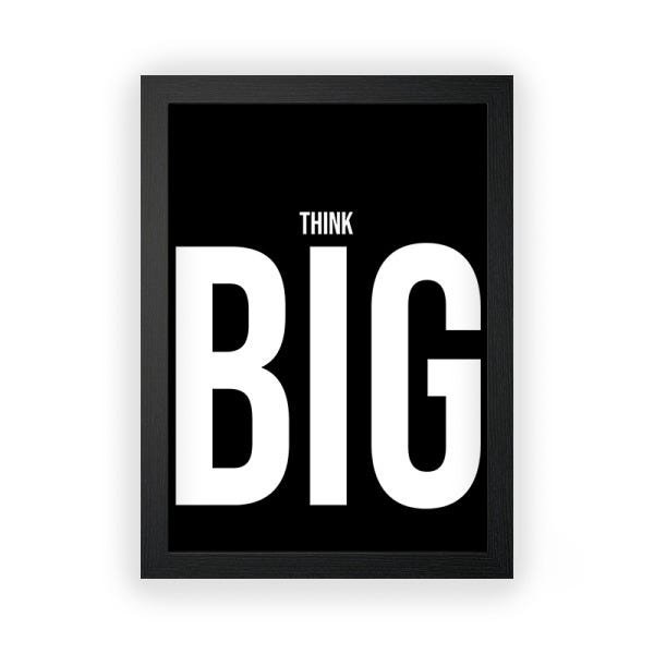 Quadro Think Big - Motivacional - 40x60 - Moldura Preta + Estampa Preta - 2